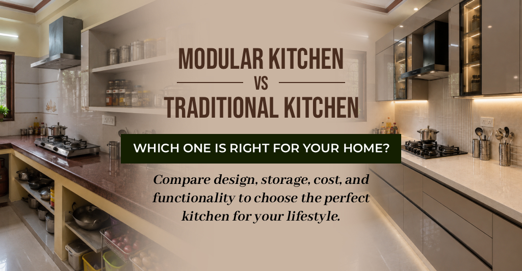 Modular Kitchen vs Traditional Kitchen